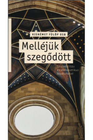 Melléjük szegődött - Kisnémet Fülöp OSB