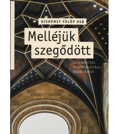 Melléjük szegődött - Kisnémet Fülöp OSB