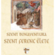 Szent Ferenc élete - Szent Bonaventura