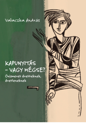 Kapunyitás - vagy mégse? - Valaczka András