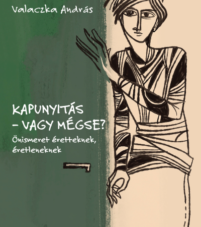 Kapunyitás - vagy mégse? - Valaczka András