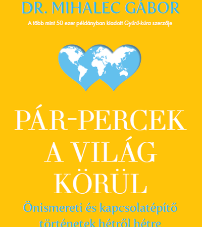 Pár-percek a világ körül - Mihalec Gábor
