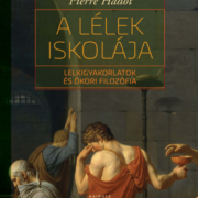 A lélek iskolája - Pierre Hadot
