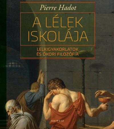 A lélek iskolája - Pierre Hadot