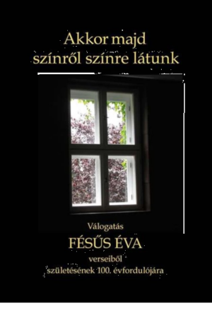 Akkor majd színről színre látunk - Fésűs Éva