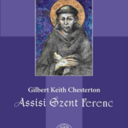 Assisi Szent Ferenc - Gilbert Keith Chesterton