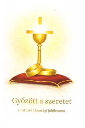 Győzött a szeretet - Imafüzet házassági jubileumra