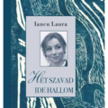 Hét szavad ide hallom - Iancu Laura