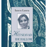 Hét szavad ide hallom - Iancu Laura