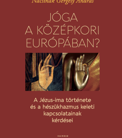 Jóga a középkori Európában? - Nacsinák Gergely András