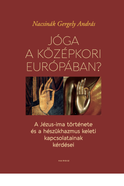 Jóga a középkori Európában? - Nacsinák Gergely András