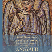 Kérdezd az angyalt! - Szabó József László