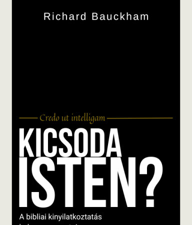 Kicsoda Isten könyv Richard Bauckham művének borítója