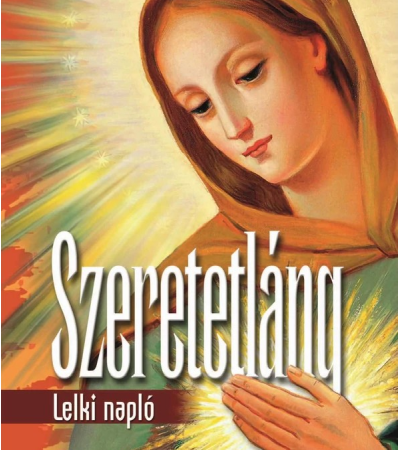 Szeretetláng Lelki napló - Kindelmann Károlyné