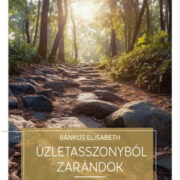Üzletasszonyból zarándok - Bánkus Elisabeth