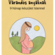 Várandós anyáknak - Éline Landon