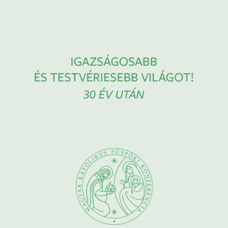 Igazságosabb és testvériesebb világot!