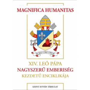 Magnifica humanitas – XIV. Leó pápa enciklikája